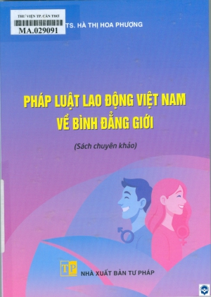 Pháp luật lao động Việt Nam về bình đẳng giới : Sách chuyên khảo