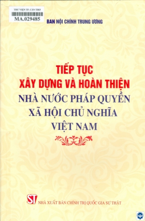 Tiếp tục xây dựng và hoàn thiện Nhà nước pháp quyền xã hội chủ nghĩa Việt Nam